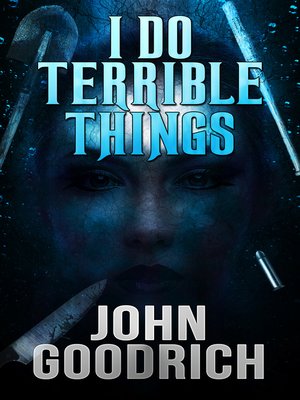 cover image of I Do Terrible Things